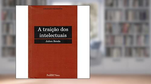 Capa de A traição dos intelectuais, do autor Julien Benda