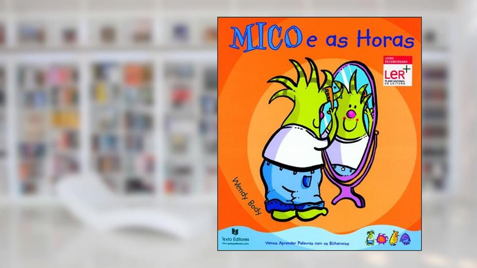 Mico E As Horas, do autor Não Atribuído