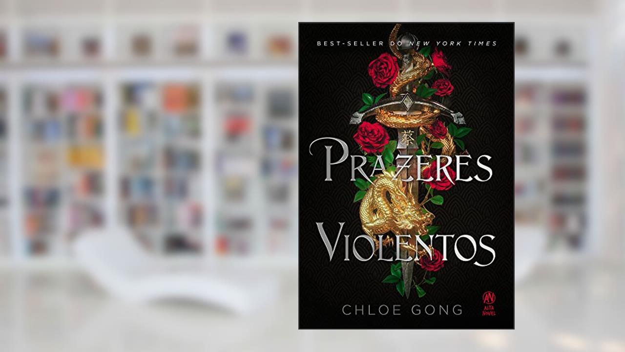 Prazeres violentos, do autor Chloe Gong