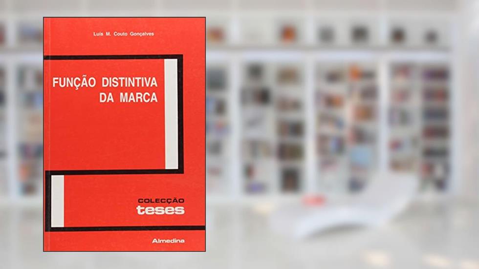 Função Distintiva da Marca, do autor Luís M. Couto Gonçalves