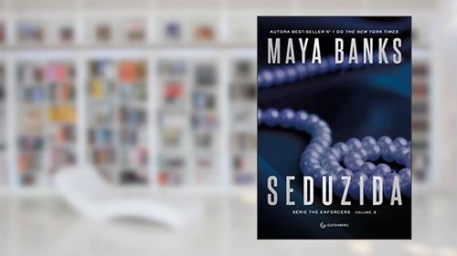 Capa de Seduzida, do autor Maya Banks