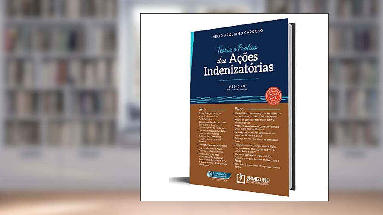 Teoria e Prática das Ações Indenizatórias, do autor Hélio Apoliano Cardoso