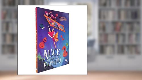 Capa de Alice através do espelho, do autor Lewis Carroll