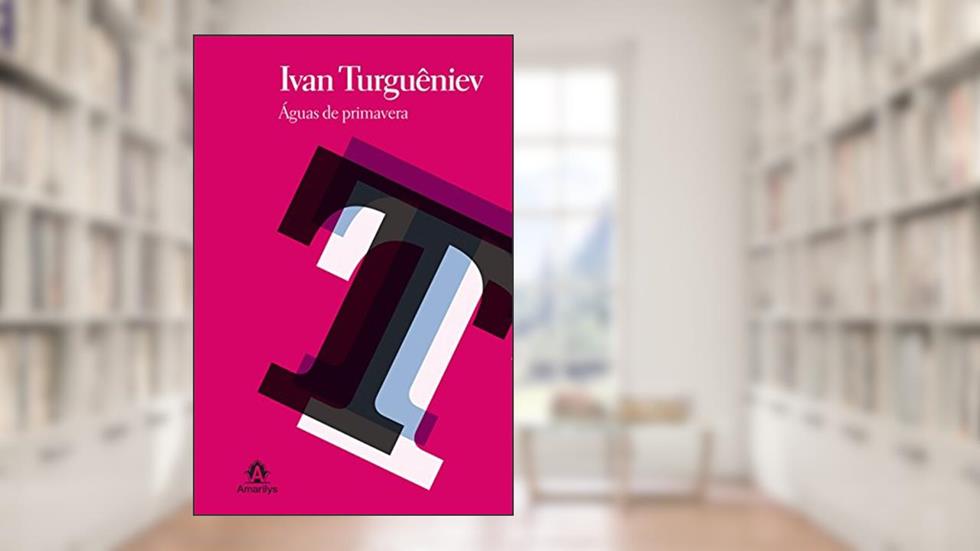 Águas de primavera, do autor Ivan Turguêniev