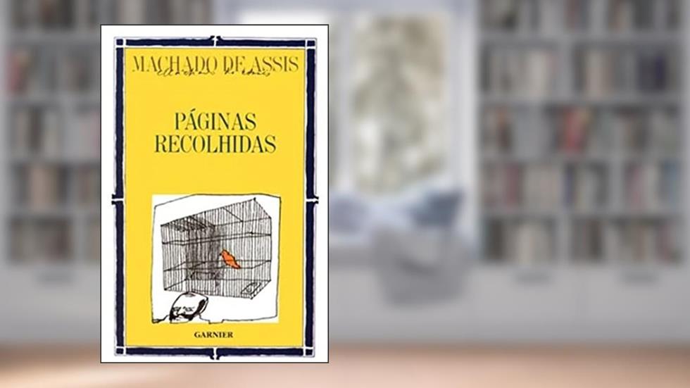 Páginas Recolhidas, do autor Machado de Assis