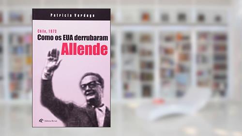 Capa de Chile. 1973. Como os EUA Derrubaram Allende, do autor Vários Autores