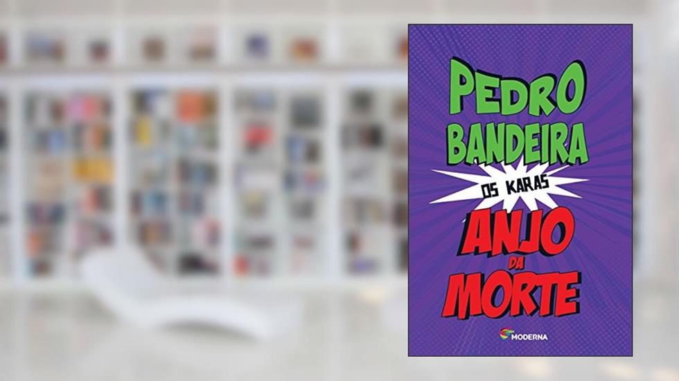 Anjo da morte, do autor Pedro Bandeira