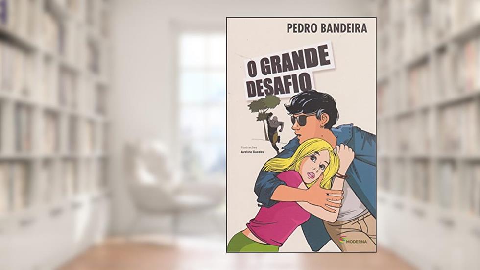 O grande desafio, do autor Pedro Bandeira