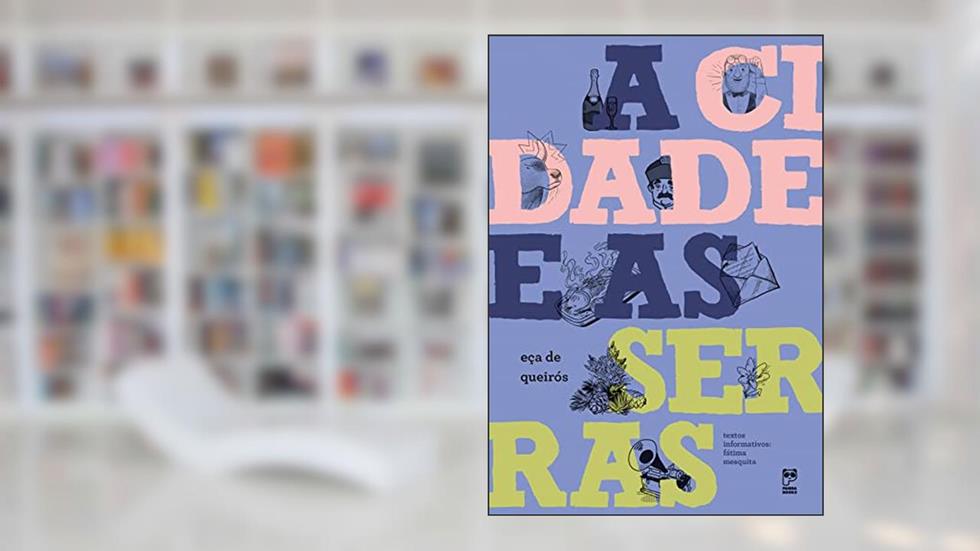 A cidade e as serras, do autor Eça de Queirós