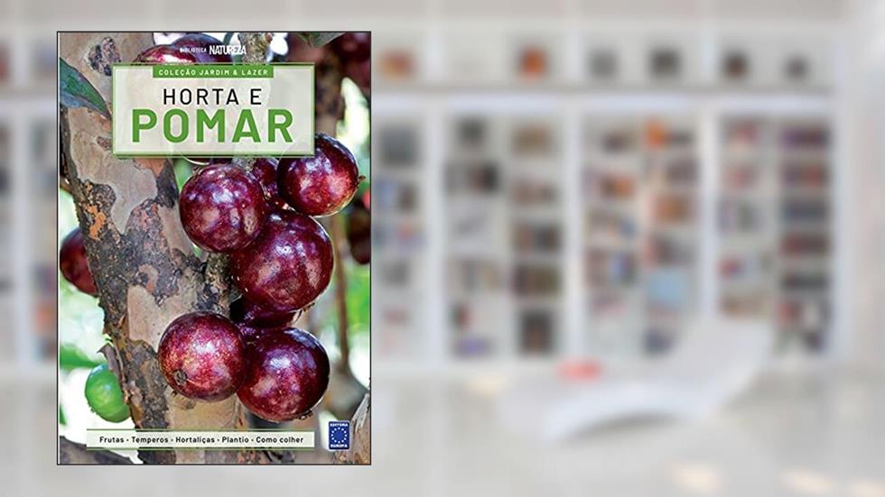 Coleção Jardim & Lazer - Edição 5 - Horta e Pomar, do autor EDITORA EUROPA