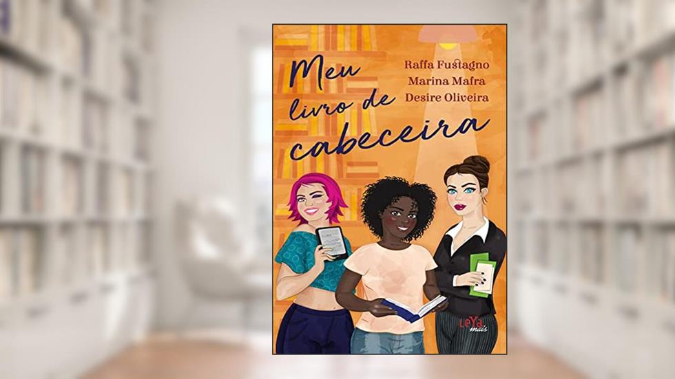 Meu livro de Cabeceira, do autor Raffa Fustagno; Marina Mafra; Desire Oliveira