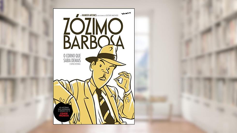Zózimo Barbosa: o Corno que Sabia Demais e Outras Histórias, do autor Wander Antunes; Gustavo Machado