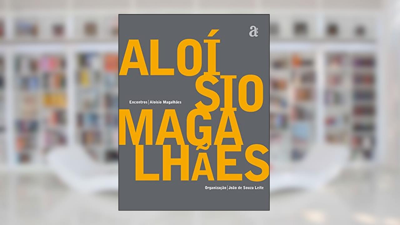 Encontros: Aloisio Magalhães, do autor Aloisio Magalhães
