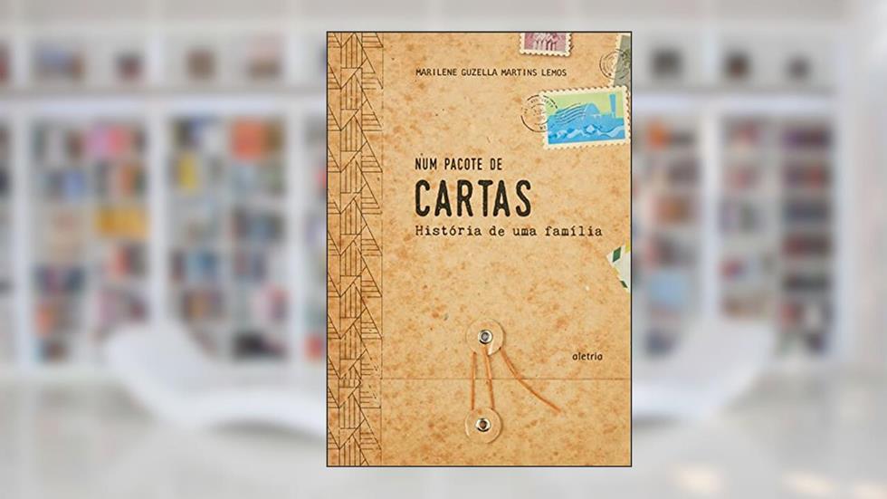 NUM PACOTE DE CARTAS - HISTORIA DE UMA FAMILIA, do autor MARILENE GUZELLA MARTINS LEMOS