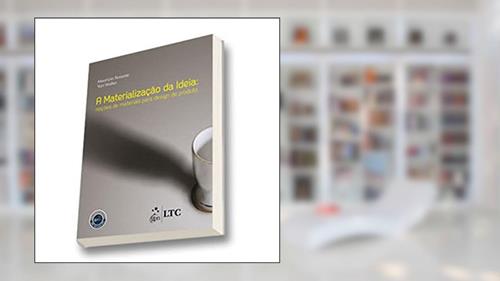 Capa de A Materialização da Idéia - Noções de Materiais para Design de Produto, do autor Ferrante; Walter