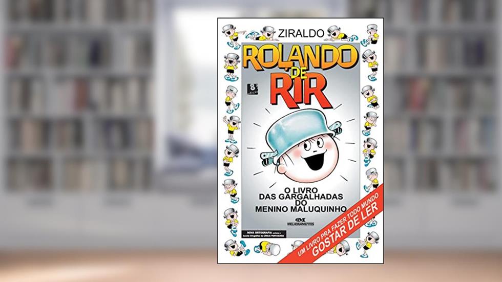 Rolando de Rir: O Livro das Gargalhadas do Menino Maluquinho, do autor Ziraldo Alves Pinto