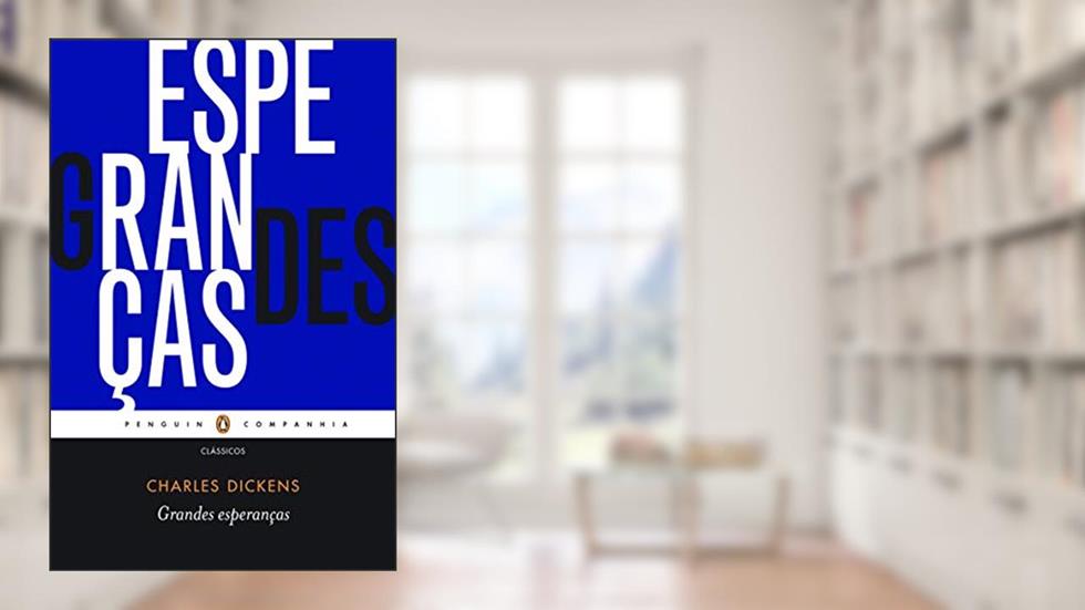 Grandes esperanças, do autor Charles Dickens