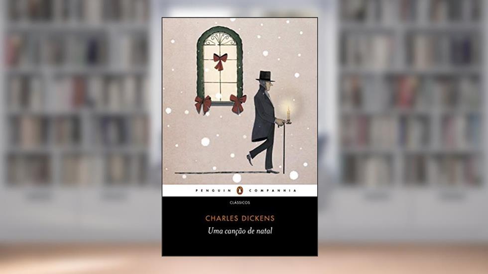 Uma canção de Natal, do autor Charles Dickens