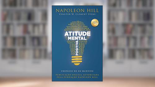 Capa de Atitude mental positiva, do autor Napoleon Hill; W. Clement Stone