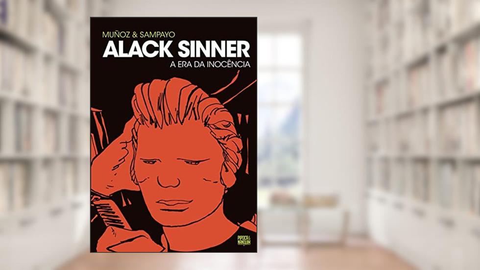 Alack Sinner: A Era da Inocência (Vol. 1 de 2), do autor Carlos Sampayo; José Muñoz