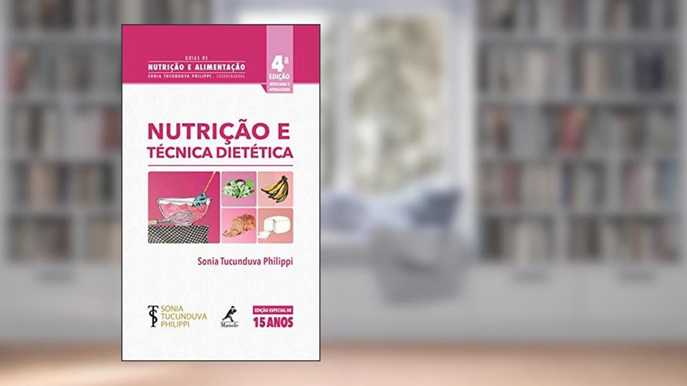Nutrição e técnica dietética, do autor Sonia Tucunduva Philippi