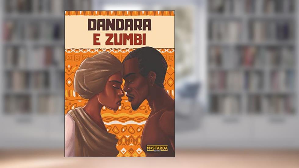 Dandara e Zumbi, do autor Maria Julia Maltese; Gabriela Bauerfeldt; Orlando Nilha