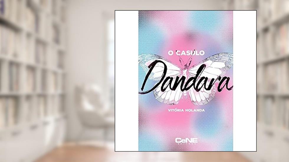 O Casulo Dandara, do autor Vitória Holanda