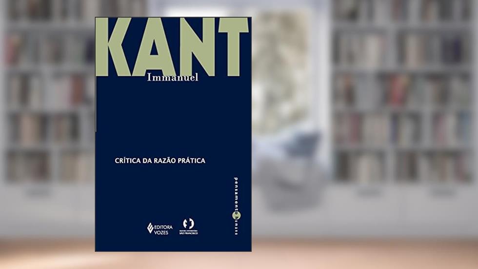 Crítica da razão prática - Kant Immanuel, do autor Immanuel Kant