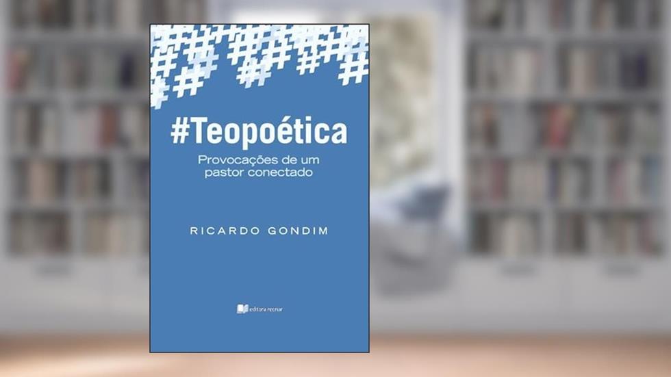TEOPOÉTICA - RICARDO GONDIM - EDITORA RECRIAR, do autor Não Informado
