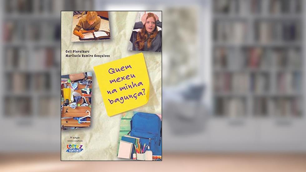 Quem mexeu na minha bagunça ?, do autor Celi Piernikarz; Marilucia Ramiro Gonçalves