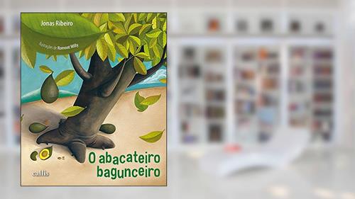 Capa de O Abacateiro Bagunceiro, do autor Jonas Ribeiro