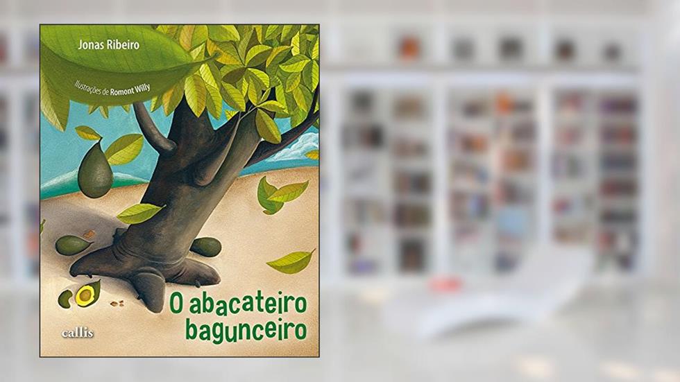 O Abacateiro Bagunceiro, do autor Jonas Ribeiro