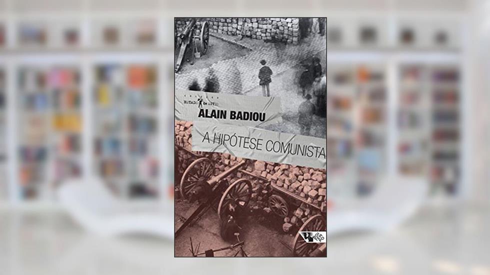 A Hipótese Comunista, do autor Alain Badiou