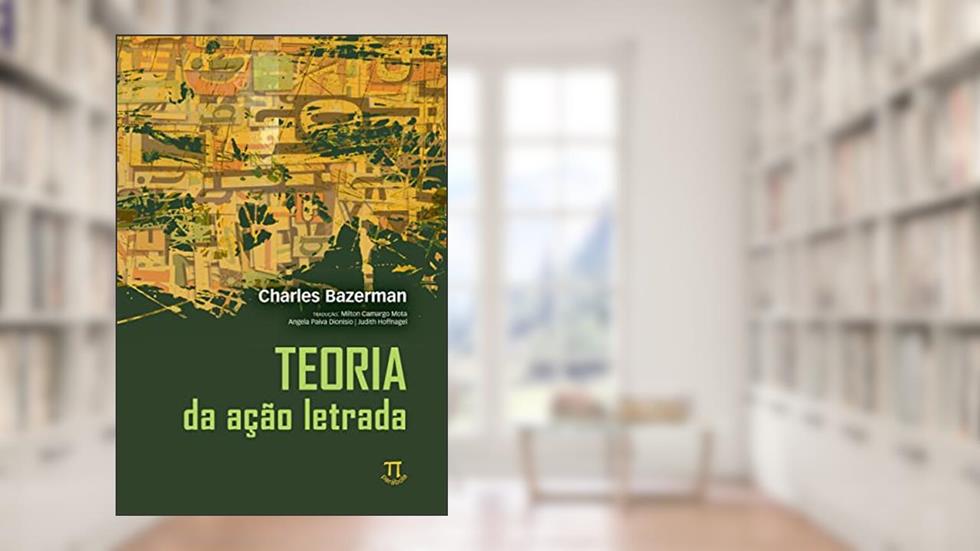 Teoria da Açao Letrada, do autor Charles Bazerman