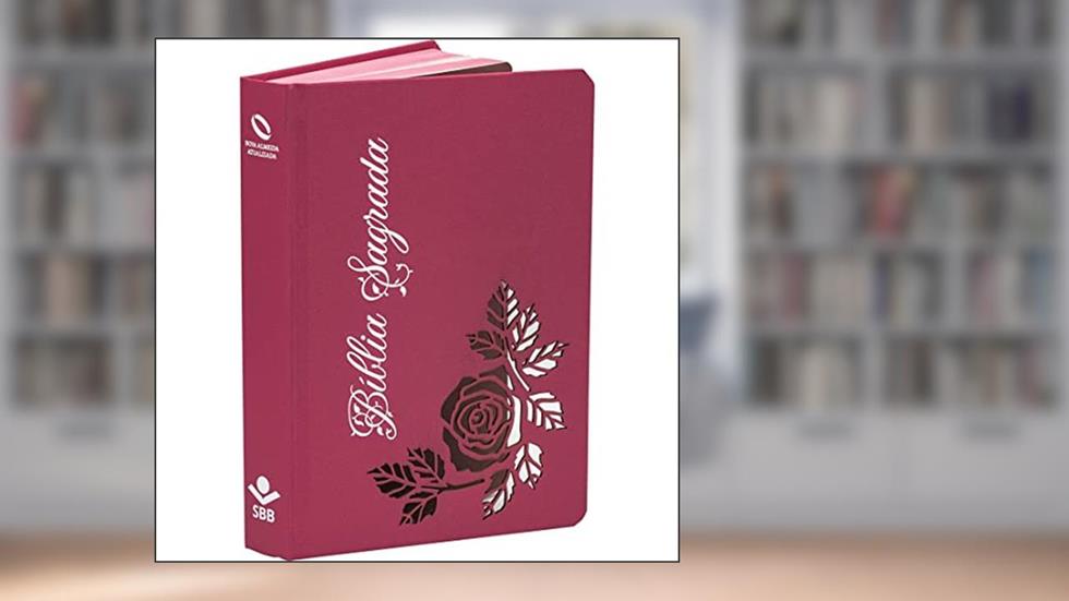 Bíblia Sagrada Letra Grande - Capa corte vazado flor: Nova Almeida Atualizada (NAA), do autor SBB Sociedade Bíblica do Brasil
