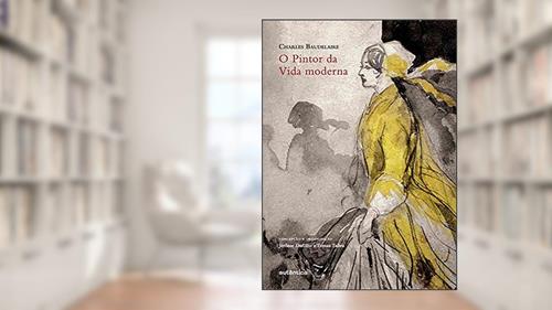 Capa de O pintor da vida moderna (Capa Dura), do autor Charles Baudelaire