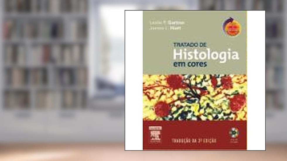 Tratado de Histologia em Cores, do autor Gartner, Leslie P.^Hiatt, James L