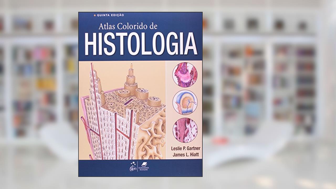 Atlas Colorido de Histologia, do autor Gartner