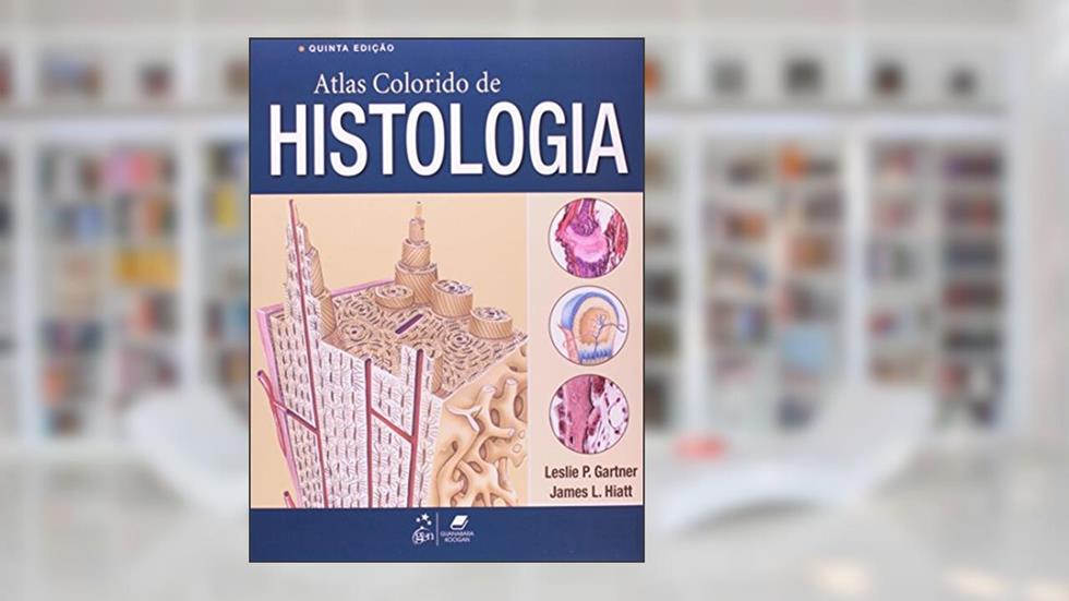Atlas Colorido de Histologia, do autor Gartner