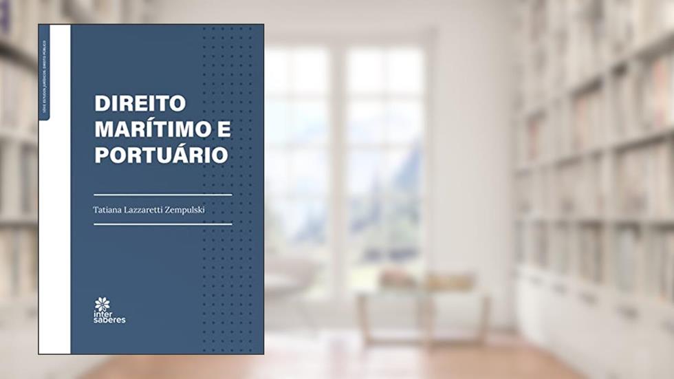Direito Marítimo e Portuário, do autor Tatiana Lazzaretti Zempulski