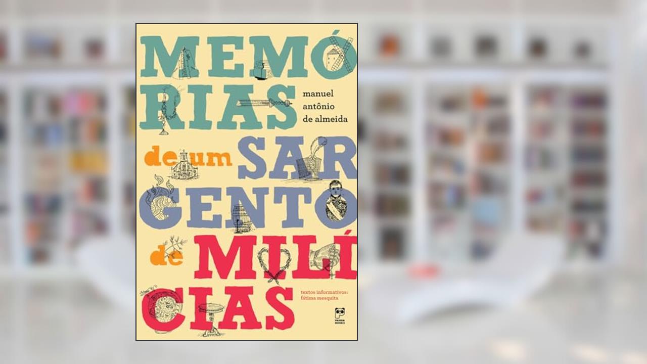 Memórias de um Sargento de Milícias, do autor Manuel Antônio de Almeida