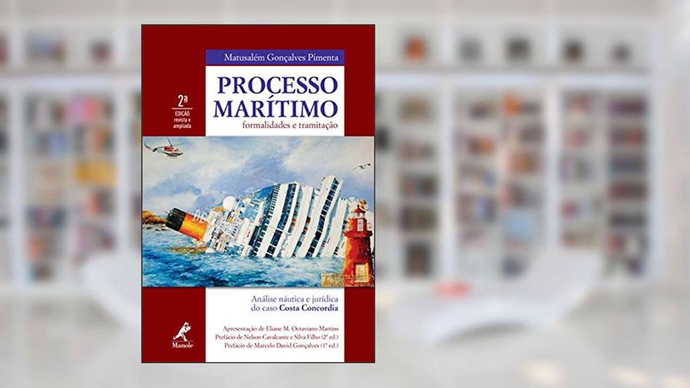 Processo marítimo: formalidades e tramitação, do autor Matusalém Gonçalves Pimenta