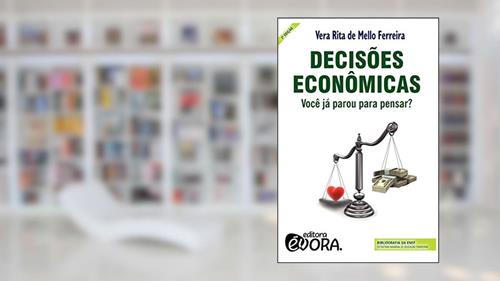 Capa de Decisões Econômicas: Você já parou para pensar?, do autor Vera Rita de Mello Ferreira