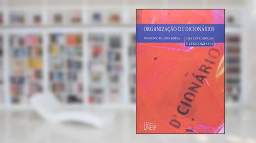 Capa de Organização de dicionários: Uma introdução à lexicografia, do autor Francisco da Silva Borba