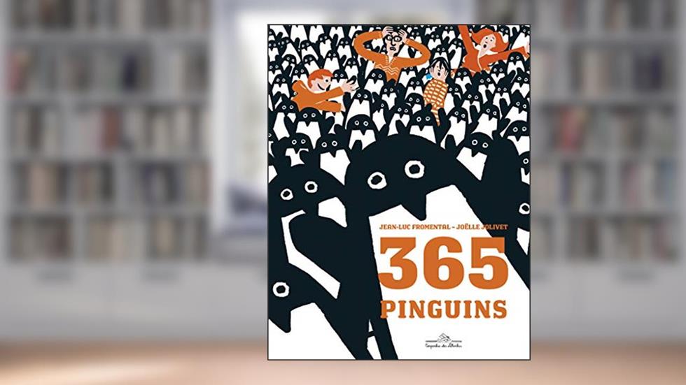365 pingüins, do autor Jean-Luc Fromental