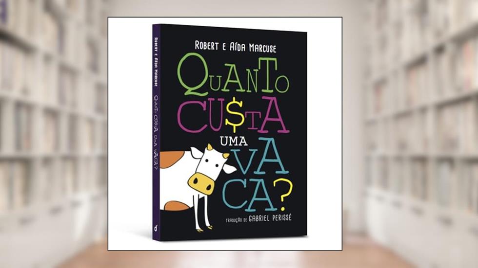 Quanto Custa uma Vaca?, do autor Robert; Aída Marcuse