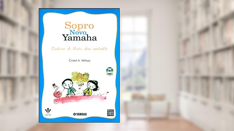Sopro novo Yamaha - Flauta doce contralto, do autor Cristal A. Velloso