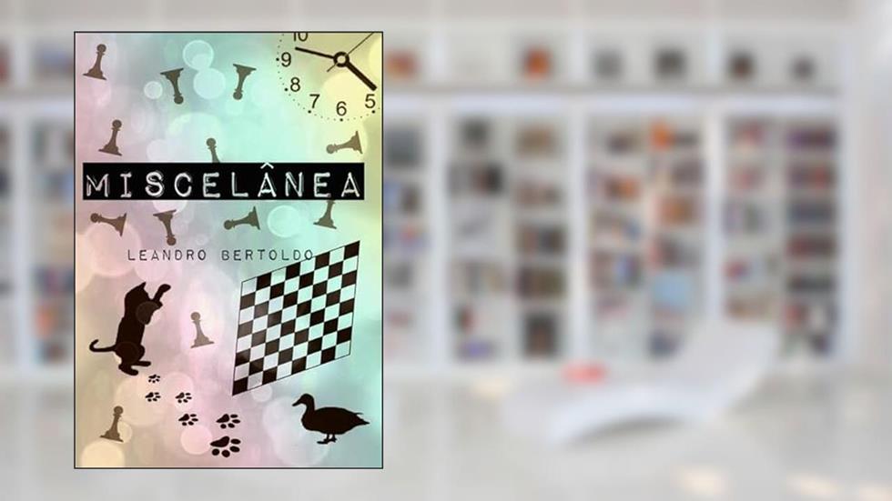 Miscelanea, do autor Leandro Bertoldo