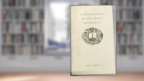 Capa de A Miscelânea da Boa Mesa, do autor Ben Schott