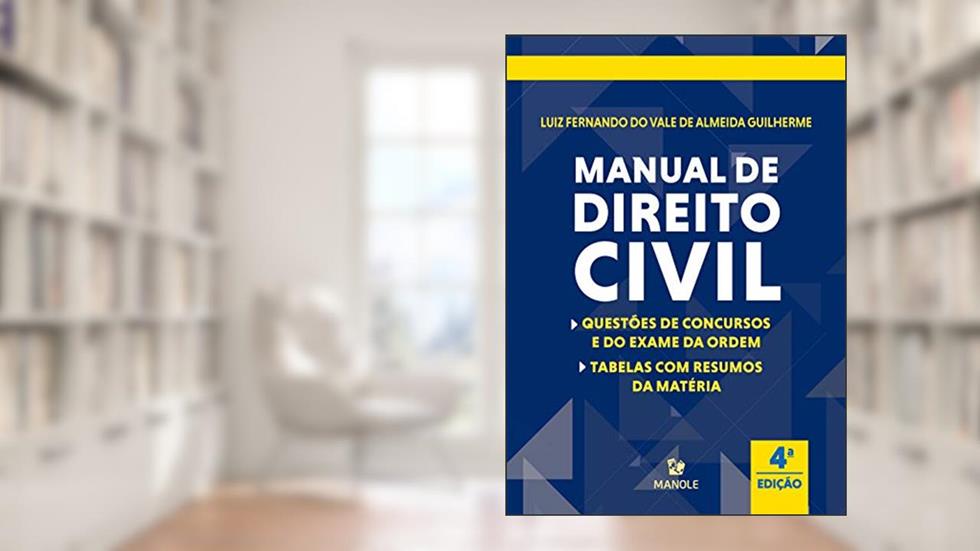 Manual de direito civil: Tabela com resumo e questões de concursos e da ordem, do autor Luiz Fernando do Vale de Almeida Guilherme